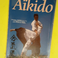 Aïkido Progression technique du 6e kyu au 1er dan – Christian Tissier