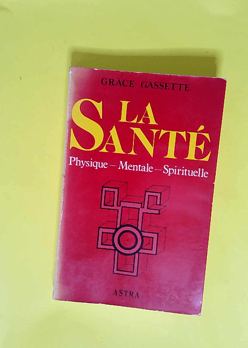 La Santé Physique mentale spirituelle &#8211...