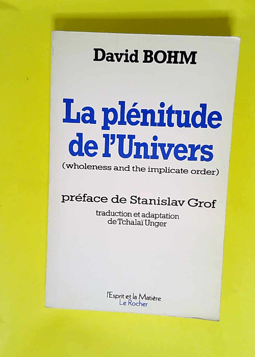 La Plénitude de l univers  – David Bohm