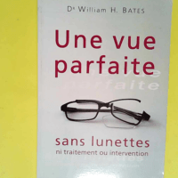 Une vue parfaite sans lunettes ni traitement ...