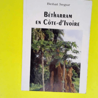 Betharram En Cote D Ivoire.  – Segur Benat