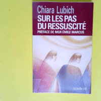 Sur les pas du Ressuscité  – Chiara Lubich