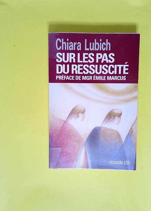 Sur les pas du Ressuscité  – Chiara Lu...