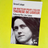 Un docteur pour l Eglise Thérèse de Lisieux – Bernard Laluque