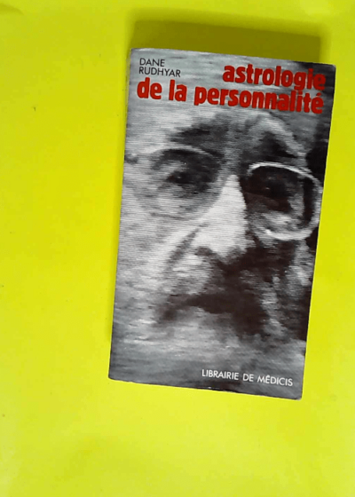 L astrologie De La Personnalité  - Dane Rudhyar