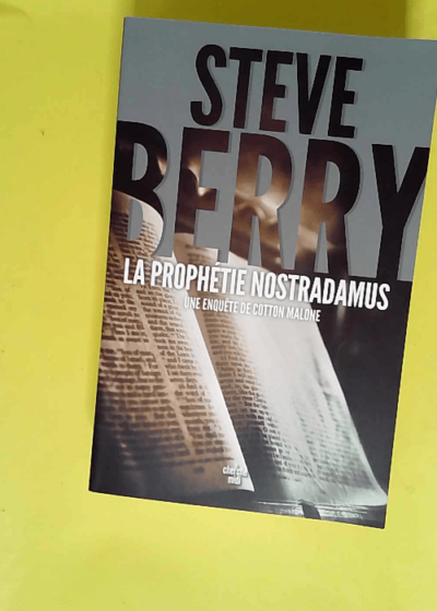 La Prophétie Nostradamus  - Steve Berry