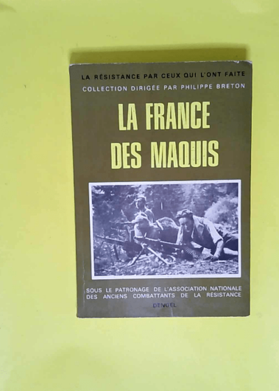 La France des maquis.  - Philippe Breton