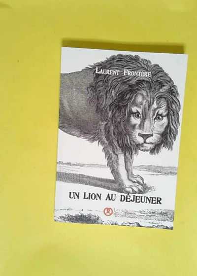 Un lion au déjeuner  - Laurent Frontère