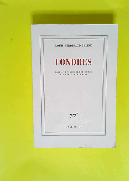 Londres  – Louis-Ferdinand Céline