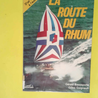 La Route du Rhum  – Gérald Basseporte