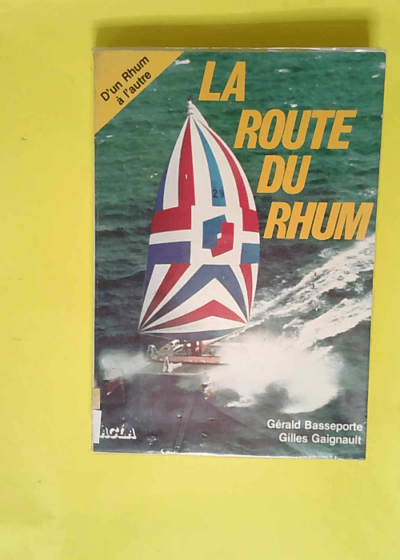 La Route du Rhum  - Gérald Basseporte