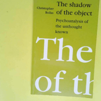 The Shadow of the Object Psychoanalysis of th...