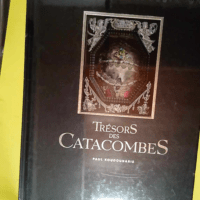 Trésors des catacombes  – Paul Koudoun...