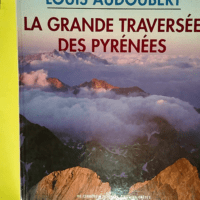 La grande traversée des Pyrénées De Cer...