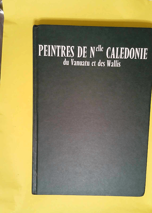 Peintres de Nlle-Calédonie du Vanuatu et des Wallis  – Nicolas de La Tullaye