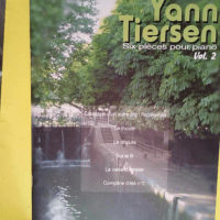 6 pièces pour Piano Volume 2 – Le fabuleux destin d Amélie Poulain – Yann Tiersen