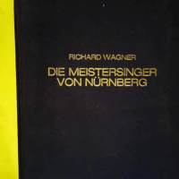 Die Meistersinger Von Nurnberg  – Wagner Richard