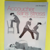 Accoucher Sans Stress Avec La Méthode Bonapa...