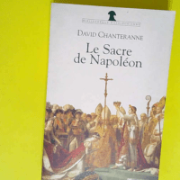 Le sacre de Napoléon  – David Chantera...