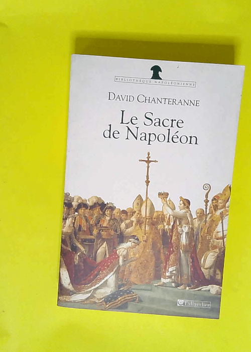 Le sacre de Napoléon  – David Chanteranne