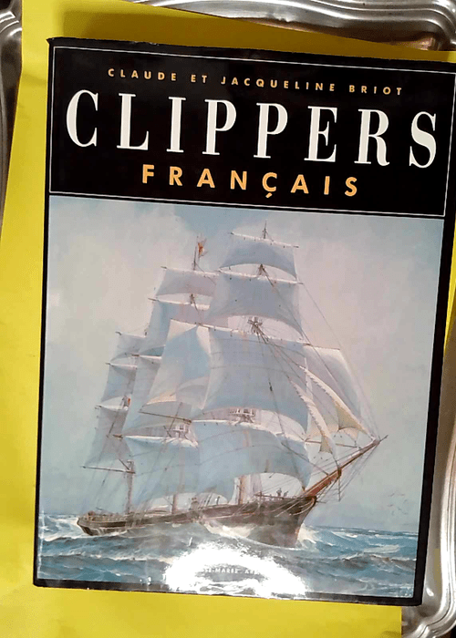 Clippers français  – Claude Briot