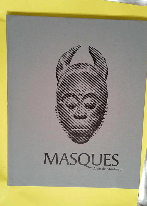 Masques  – Alain de Monbrison