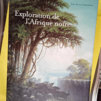 Exploration de l Afrique noire  – Jean ...