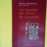 Les VignobLes des chemins de Compostelle  &#8...