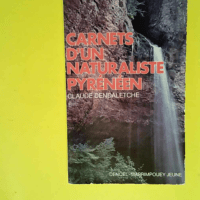 Carnets d un naturaliste pyrénéen  – ...