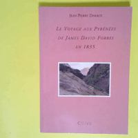 Le Voyage aux Pyrénées de James David Forbe...