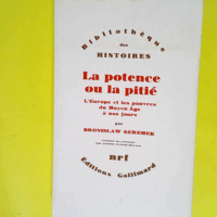 La Potence ou la pitié L Europe et les pauvr...