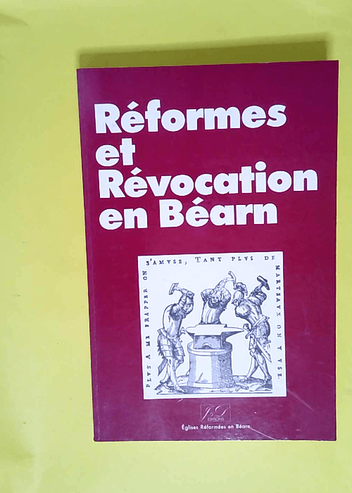 Réformes et révocation en Béarn Eglise ref...