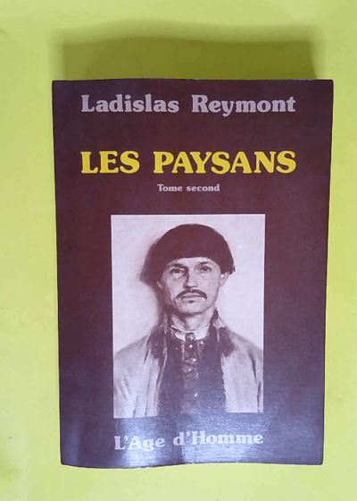 Les Paysans.Le Printemps-L Été - tome 2 - Reymont Ladislas