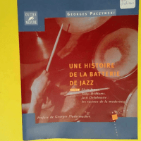 Une histoire de la batterie de jazz Tome 3 – Georges Paczynski