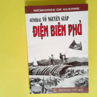 Dien Bien Phu – Général Vo Nguyen GIA...