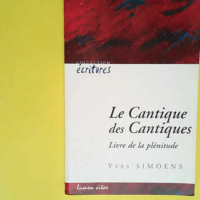 Le Cantique des Cantiques Livre de la plénit...