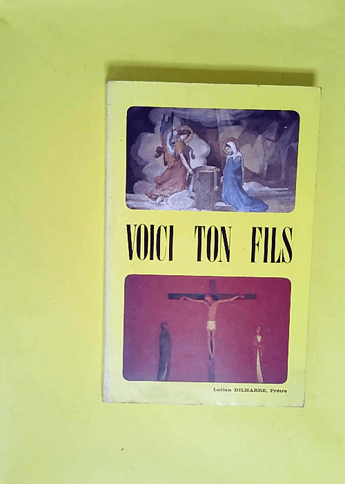 Voici ton fils  – Lucien Dilharre