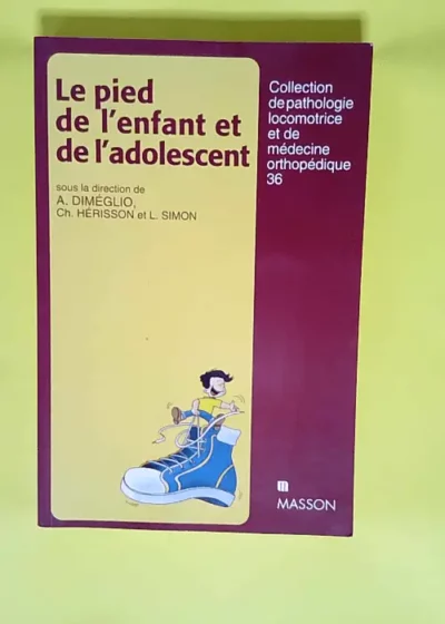 Le pied de l enfant et de l adolescent POD - Alain Dimeglio