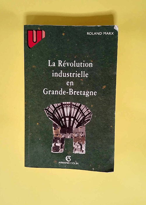 La Révolution industrielle en Grande-Bretagn...