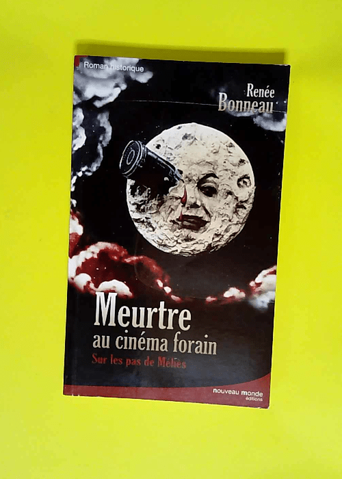 Meurtre au cinéma forain Sur les pas de Mél...