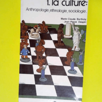 La Culture Anthropologie Ethnologie et Sociol...