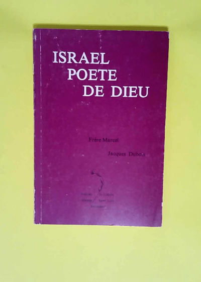 Israel poete de dieu La vocation poétique & la vocaion d Israel selon Paul Claudel - Frere Marcel