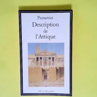 Description de l Attique  – Pausanias