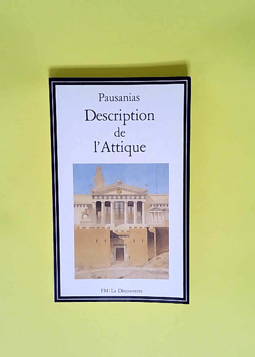 Description de l Attique  – Pausanias