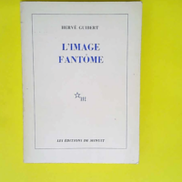 Image fantôme  – Hervé Guibert