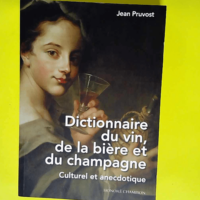 Dictionnaire du vin de la bière et du champa...