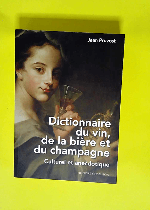 Dictionnaire du vin de la bière et du champa...