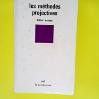 Les Methodes projectives – Didie Anzieu...