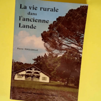 La vie rurale dans l ancienne Lande  – ...