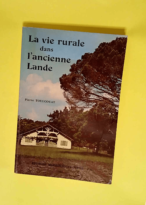 La vie rurale dans l ancienne Lande  – ...